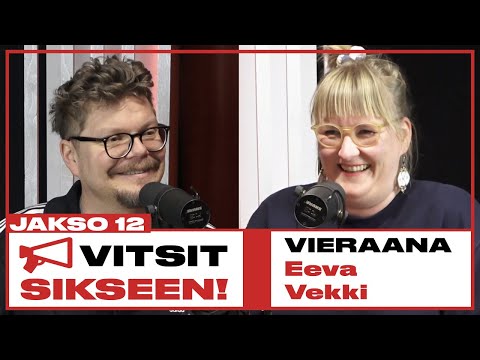 Vitsit Sikseen! Jakso 12 - Eeva Vekki