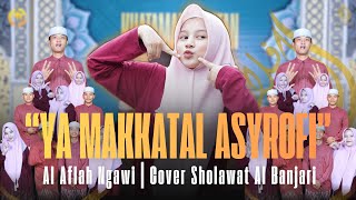 Download lagu YA MAKKATAL ASHROFI - AL AFLAH | COVER SHOLAWAT AL BANJARI mp3