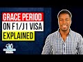 Grace Period for International Students on F1 Visa & J1 Visa Explained!