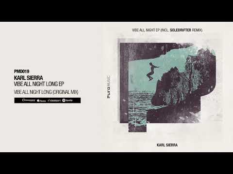 Karl Sierra - Vibe All Night Long (Original Mix)