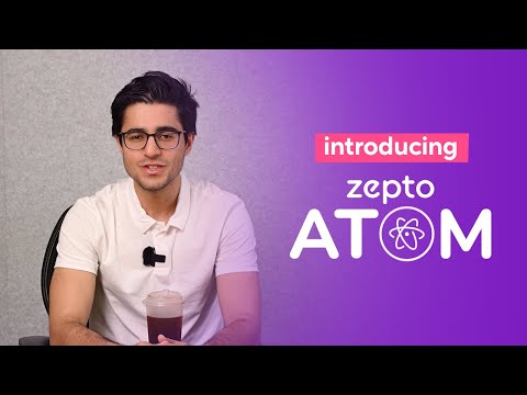 Launching Zepto Atom 🚀