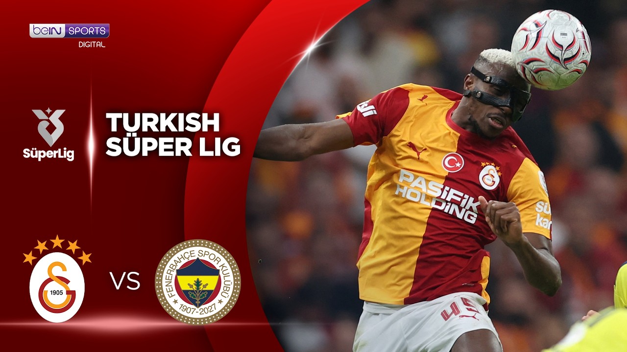 Galatasaray vs Fenerbahce | HIGHLIGHTS Superlig Turkish Lig | 10/26/2026 | beIN SPORTS USA