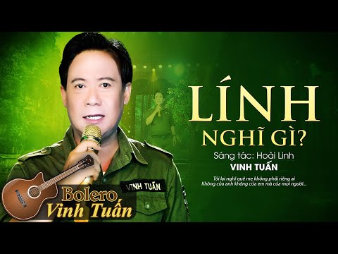 Lính Nghĩ Gì - Vinh Tuấn Bolero | MV OFFICIAL
