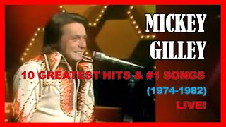 MICKEY GILLEY - 10 GREATEST HITS &amp; #1 SONGS (1974-1982)