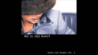 Who Is Jill Scott: Words And Sounds Vol. 1 | Jill Scott