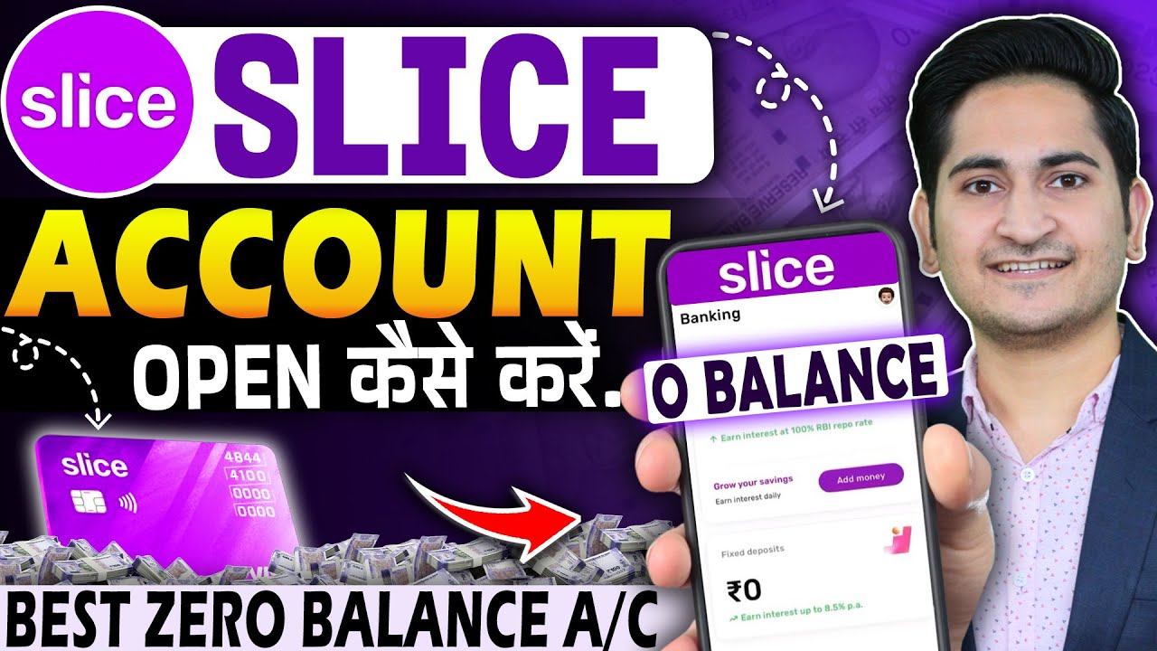 Slice Bank Account Opening - How to open slice saving account, slice savings account, zero balance
