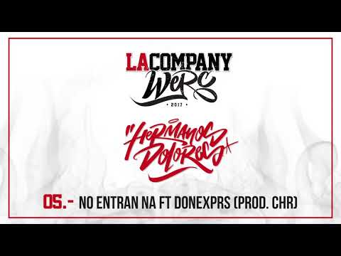 05 - La Company Werc - No Entran Na Ft DONExprs Prod. CHR