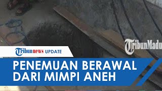 Didatangi Pria Misterius di Mimpi Diminta Gali Sumur, Abdul Ghani Temukan Banyak Benda-benda Kuno