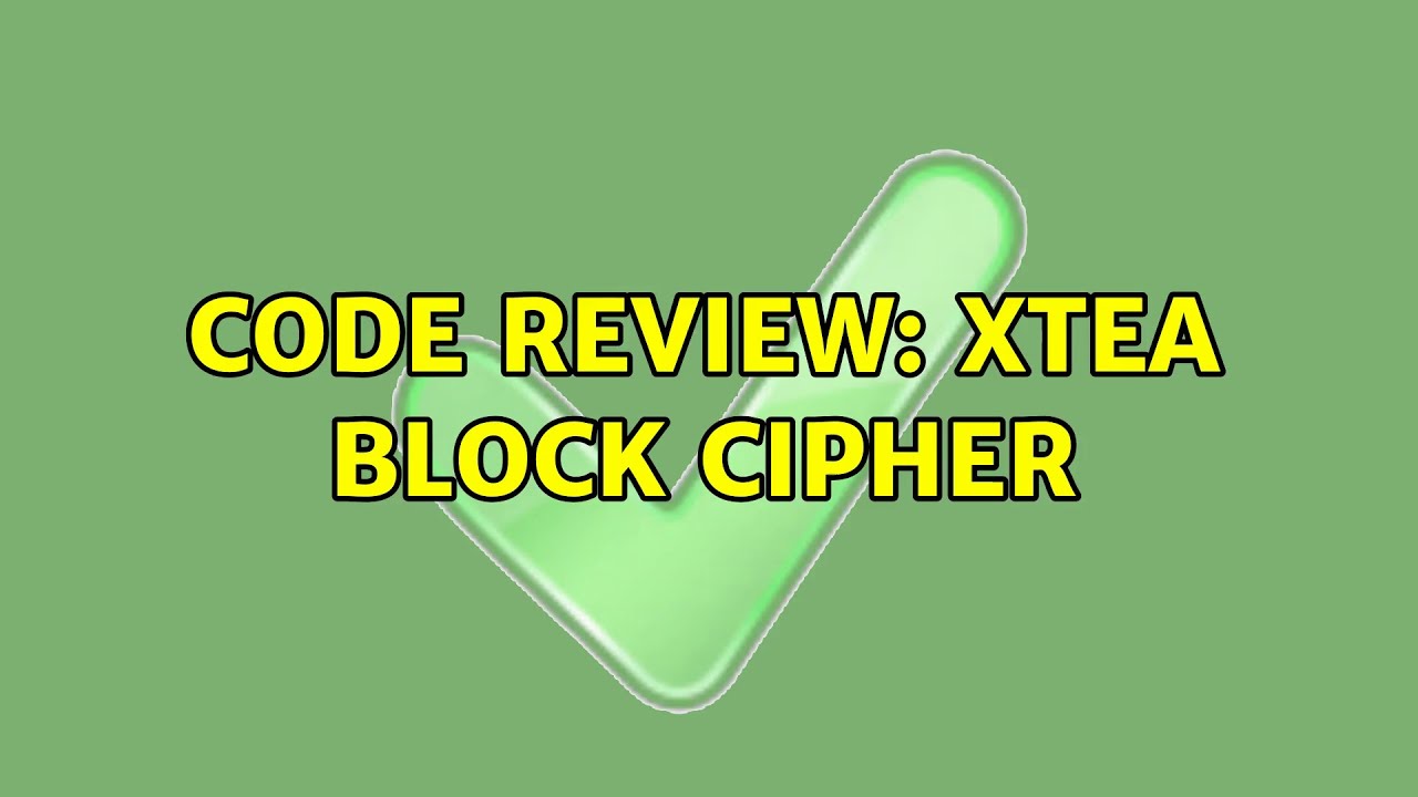 Code Review: XTEA Block Cipher