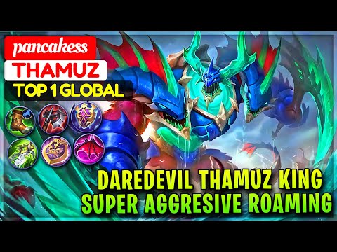 Daredevil Thamuz King, Super Aggresive Roaming [ Top 1 Global Thamuz ] pancakess - Mobile Legends