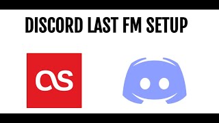 How to Setup LastFM Scrobbling with Discord