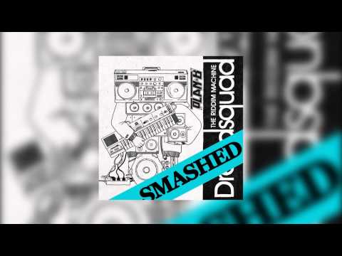 Dreadsquad Vs Plan-B: The Riddim Machine Smashed Mix