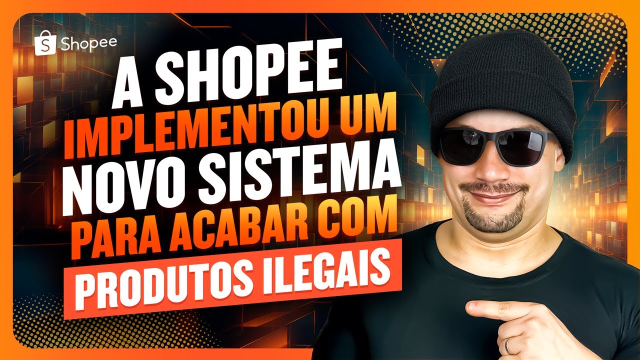 Atenção: A Shopee implementou um novo sistema para acabar com produtos ilegais na plataforma.