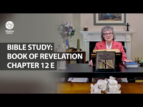 Bible Study: Book of Revelation || Chapter 12 E