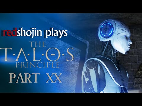 redshojin plays: The Talos Principle - Part 20 - Messenger