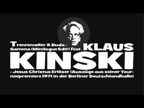 Trentemøller & Buda - Gamma (Minilogue Remix) feat. Klaus Kinskis Jesus Christus Erlöser