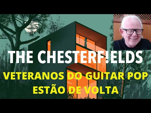The Chesterfields: Veteranos do guitar-pop estão de volta com material novo