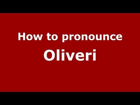 How to pronounce Oliveri