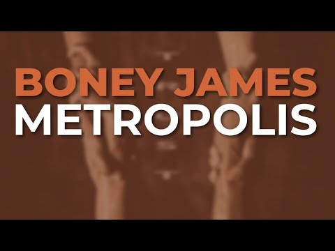 Boney James - Metropolis (Official Audio)