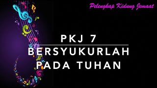 Download lagu PKJ 7 Bersyukurlah Pada Tuhan - Pelengkap Kidung Jemaat mp3 Download lagu PKJ 7 Bersyukurlah Pada Tuhan - Pelengkap Kidung Jemaat mp3