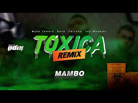 La Tóxica Remix (Mambo) - Farruko Farruko, Myke Towers, Sech & Jay Wheeler x RDIX