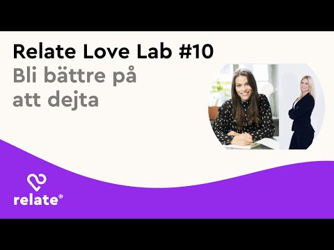 Relat Love Lab #10 - Bli bättre på att dejta