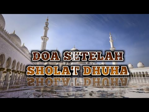 download lagu mp3 mp4 Doa Setelah Sholat Dhuha, download lagu Doa Setelah Sholat Dhuha gratis, unduh video klip Doa Setelah Sholat Dhuha