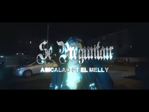 Asicalao Ft El melly - Se preguntan🤔