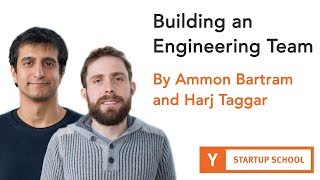 Ammon Bartram & Harj Taggar - Building an Engineering Team