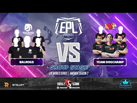 Balrogs vs Team DogChamp - EPL World Series: America Season 2 - Group Stage - BO3