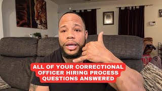 Updated Correctional Officer Hiring Process Video - All Your Questions Answered 2025
