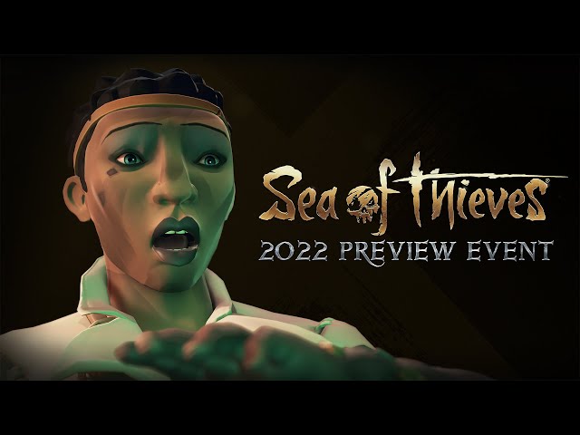 Sea of Thieves, все новые возможности объявлены на Preview Event 2022