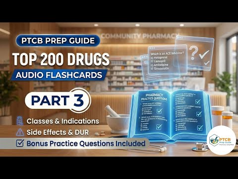 Top 200 Drugs Final Review (Part 3) | PTCB Practice Quiz & Audio Flashcards 2026