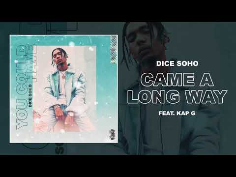 Dice Soho - Came A Long Way feat. Kap G (Official Audio)