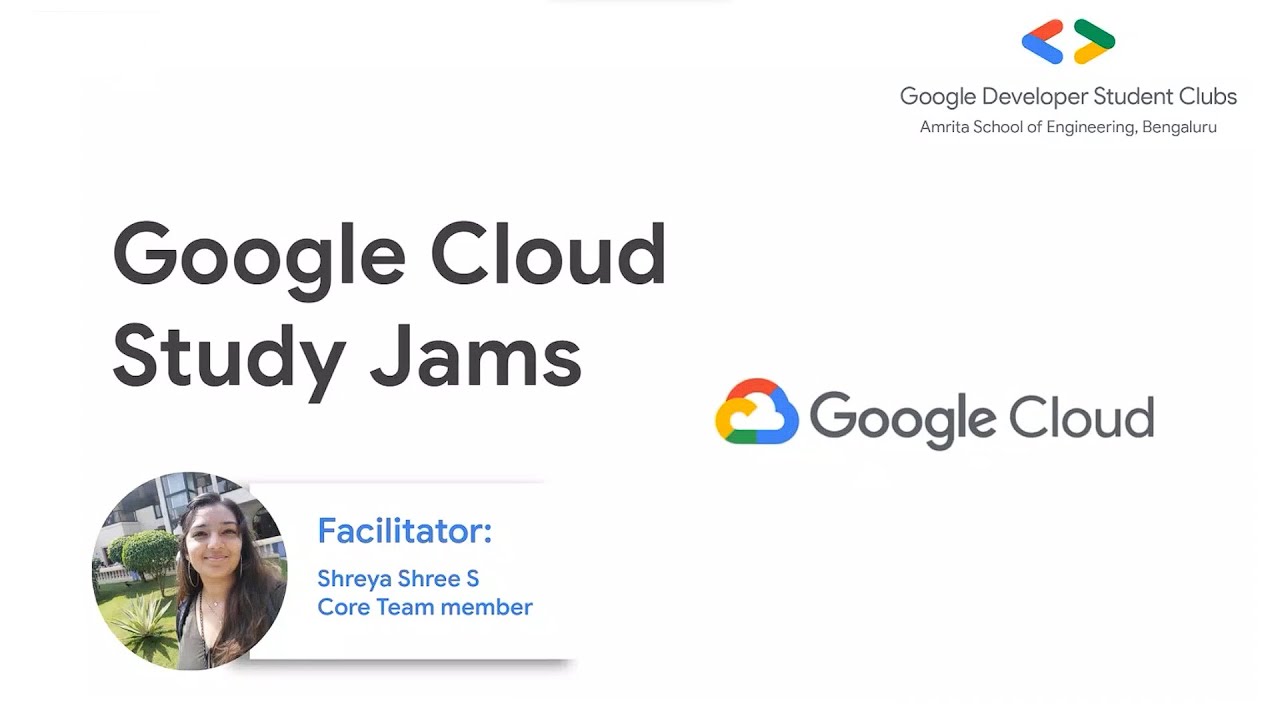 Google Cloud Study Jams - Session 1 | Introducing Google Cloud Study Jams