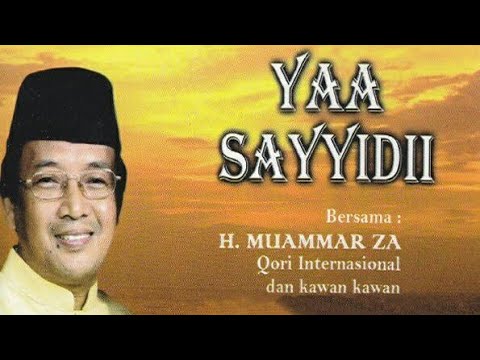 KH. MUAMMAR ZA - SHOLAWAT YAA SAYYIDII