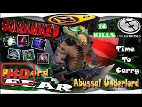 DOTA 2 PRO 2017 | Dota 2 - EG.Fear / Abyssal Underlord NEW HERO Pit Lord Carry Max. 699 DMG Unranke