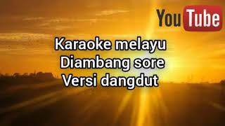 Download lagu Lagu karaoke melayu DI AMBANG SORE versi dangdut... mp3 Download lagu Lagu karaoke melayu DI AMBANG SORE versi dangdut... mp3