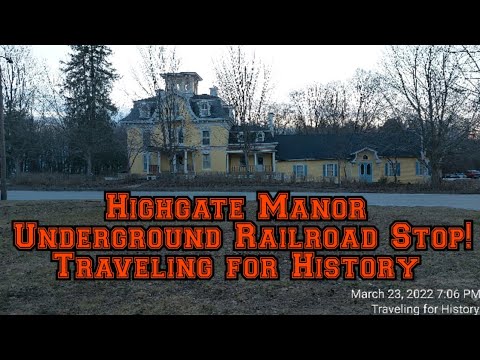 Highgate Manor: A Stop on the Underground Railroad!
