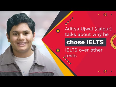 Aditya Ujwal (Jaipur) talks about why he chose IELTS over other tests  | IDP IELTS