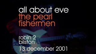All About Eve - The Pearl Fishermen - 13/12/2001 - Bilston Robin 2