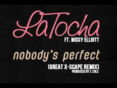 LaTocha Featuring Missy Elliott (Nobody's Perfect) 