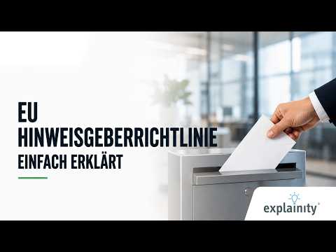 EU-Hinweisgeber-Richtlinie &ndash; einfach erklärt