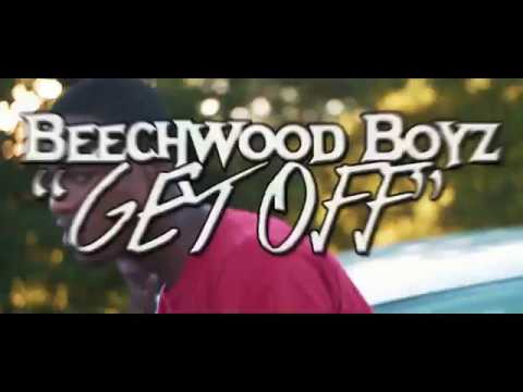 Beechwood Boyz - Get Off (Official Video)