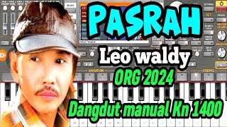 Download lagu PASRAH (LEO WALDI) COVER DANGDUT MANUAL KN 1400 ORG ANDROID OO1 mp3