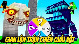 Thử Thách Gian Lận Bằng Vòng Quay OP Ở Trận Chiến Quái Vật Troll Bạn Thân Trong Minecraft Bất Ổn 🤣