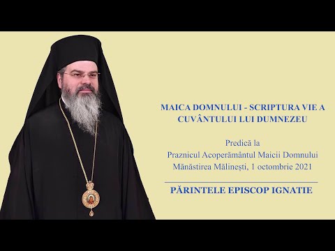 PS IGNATIE: „MAICA DOMNULUI - SCRIPTURA VIE A CUVÂNTULUI LUI DUMNEZEU”