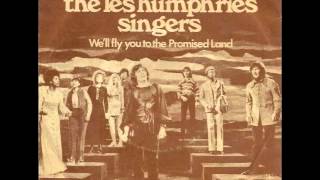 The Les Humphries Singers We&#39;ll Fly You To The Promised Land