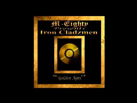 Iron Cladzmen - Golden Ages Part 1 (Ft Canibus, Mark Deez, Pryme Prolifik, P Thought, & Eastborn)