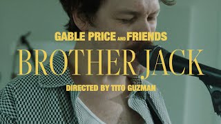 Gable Price And Friends - Brother Jack video